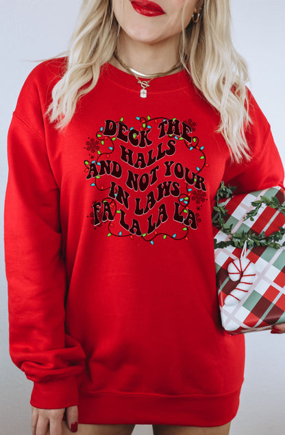 Deck The Halls And Not Your In Laws Fun Holiday Sweater