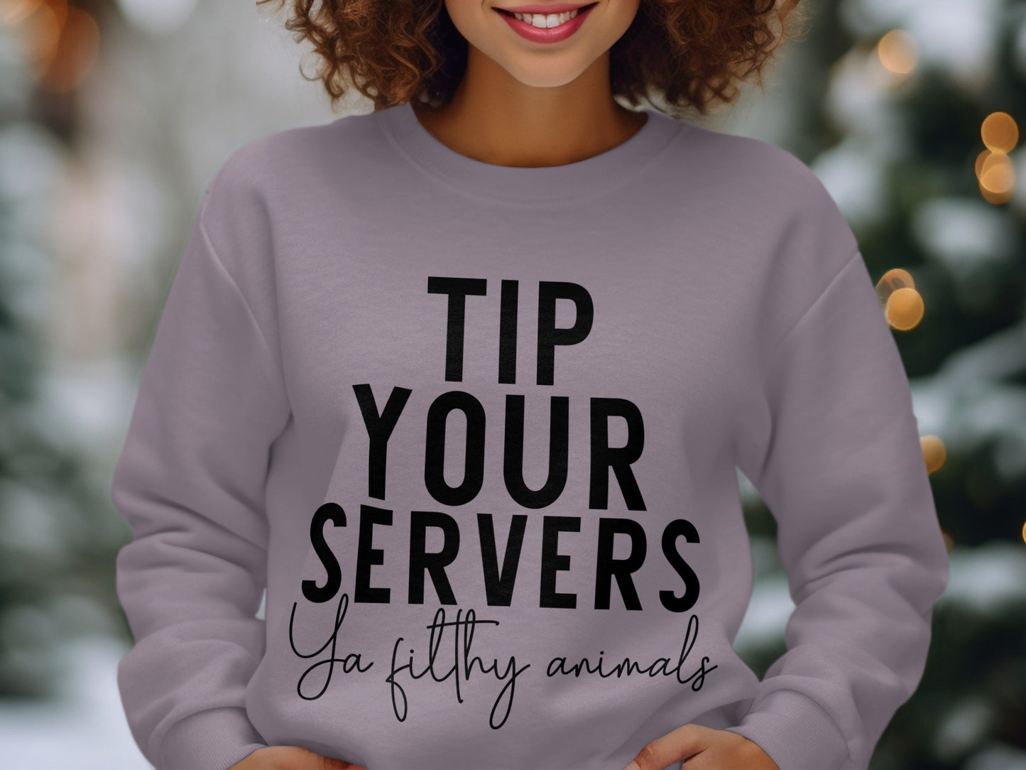 Tip Your Servers Ya Filthy Animals Sweatshirt