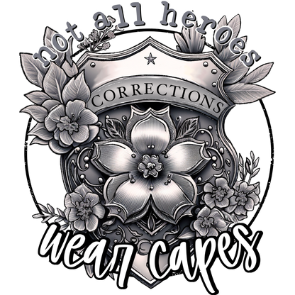 Not All Heroes Corrections Wear Capes T-shirt