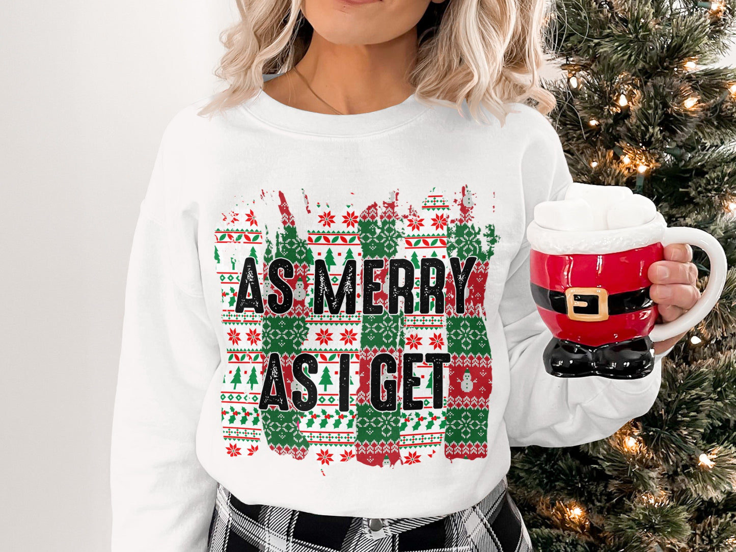 Festive Christmas As Merry As I Get Sweatshirt