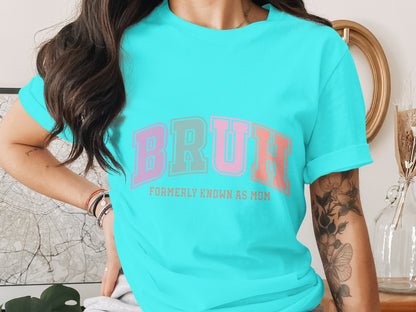 BRUH Formerly Known As Mom Graphic Tee