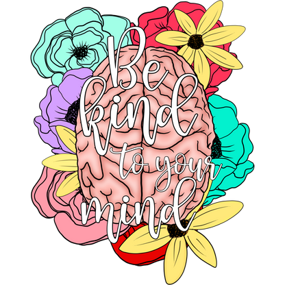 Be Kind to Your Mind Floral Brain Art Print