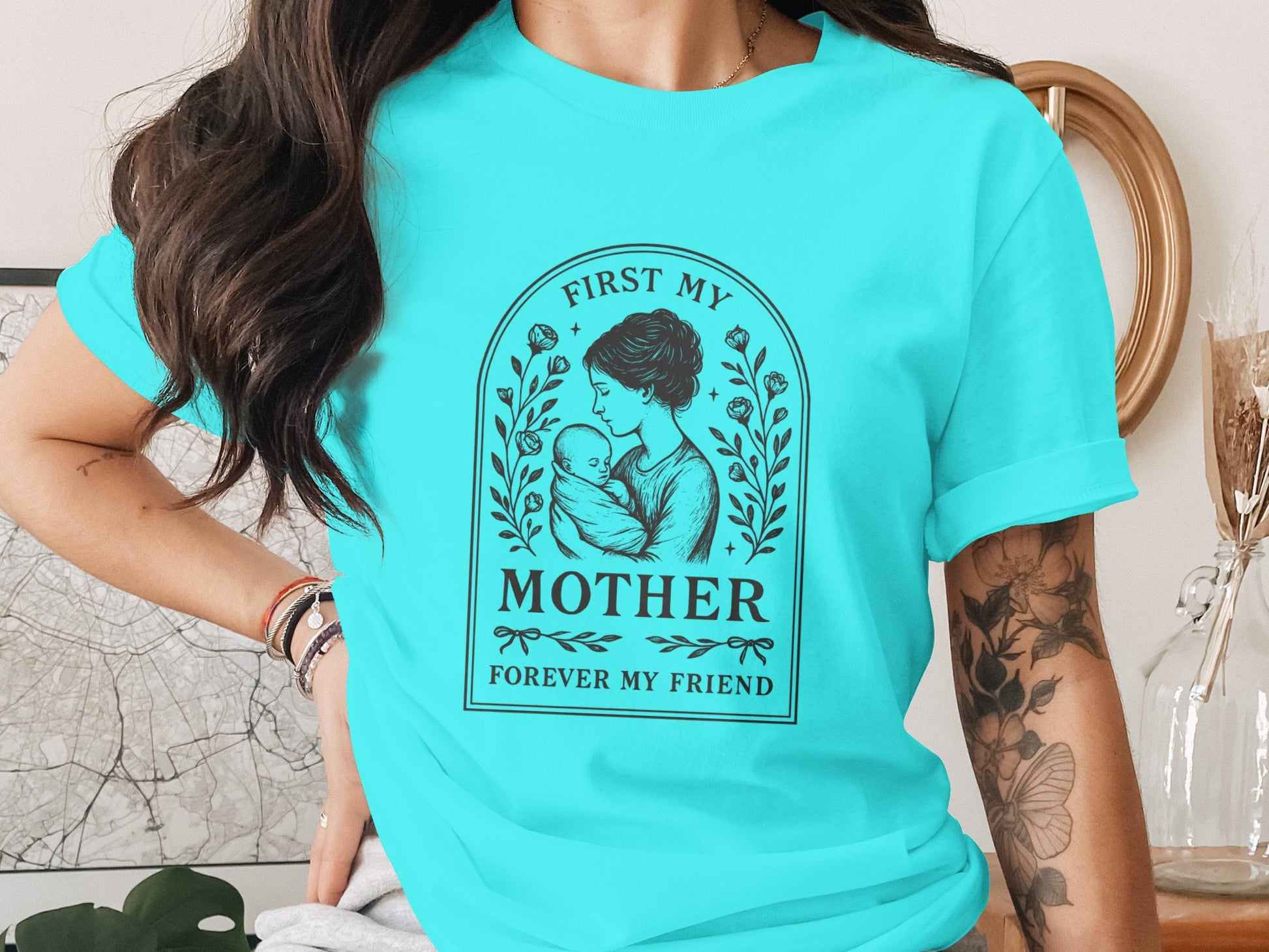 First My Mother Forever My Friend Quote Shirt