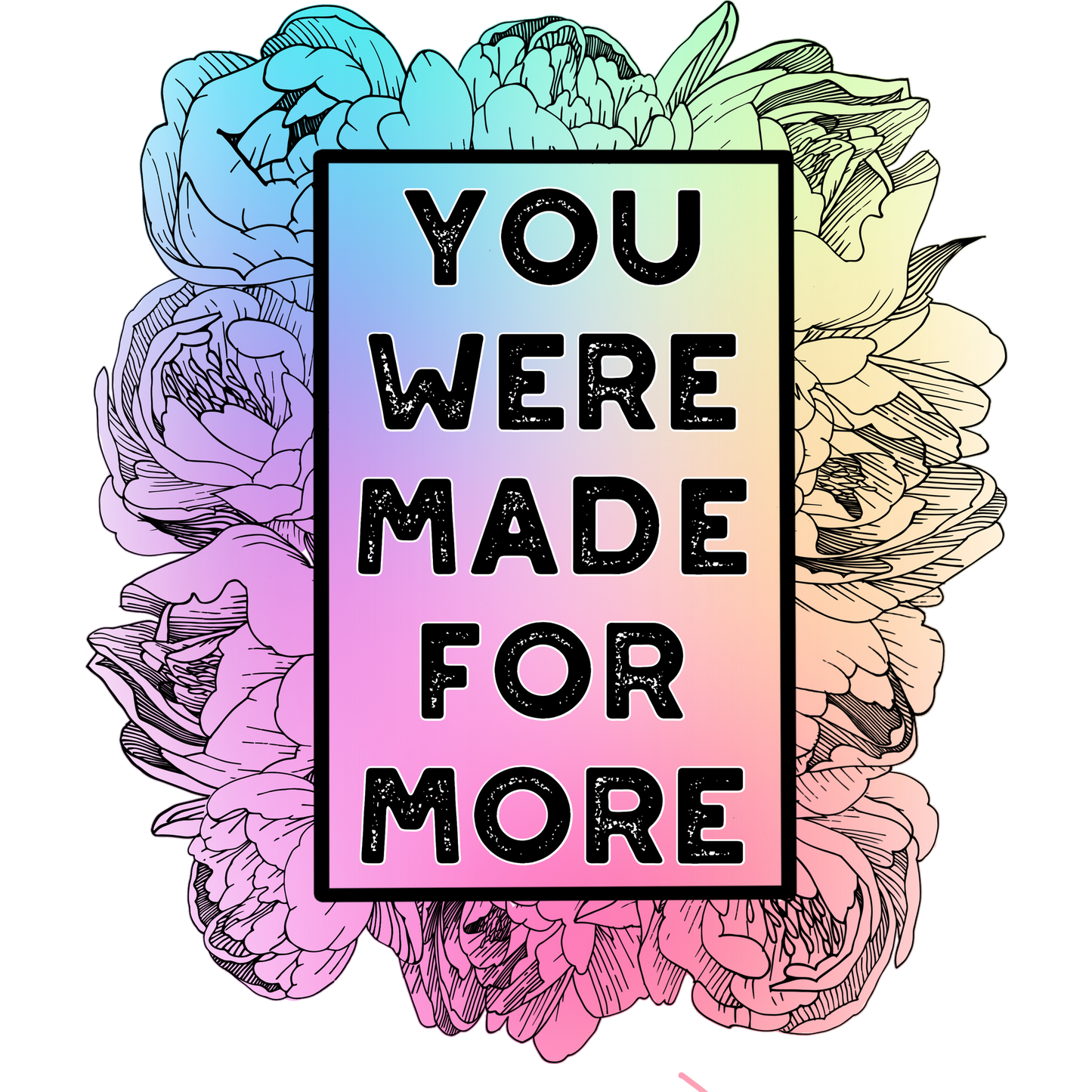 You Were Made for More Floral Art Print