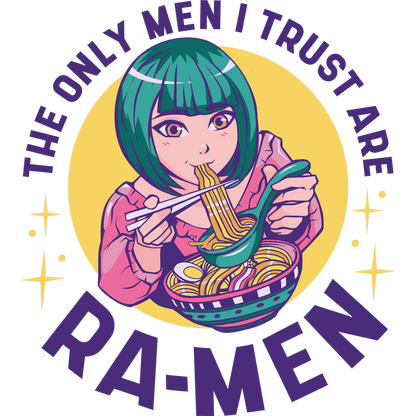 The Only Men I Trust Are Ramen Graphic Tee