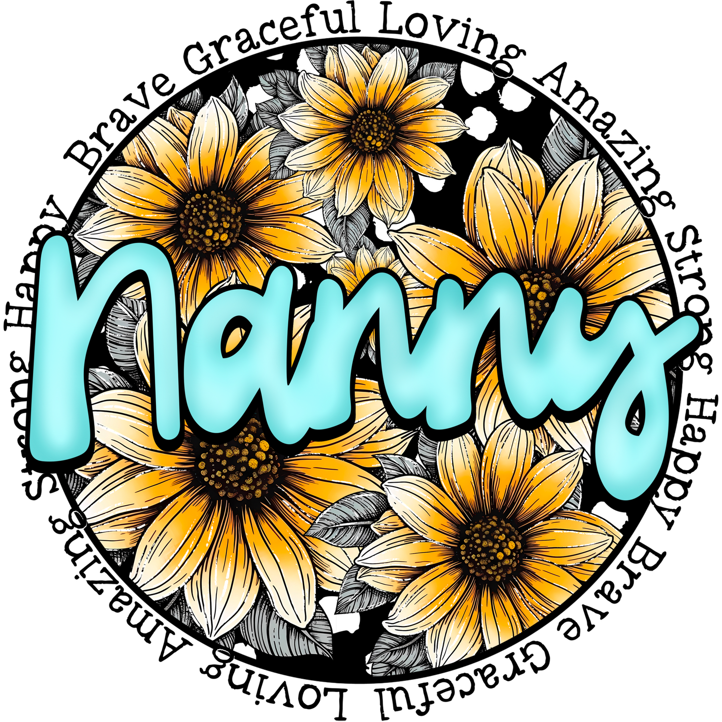 Nanny Flower Design Brave Graceful Loving Strong