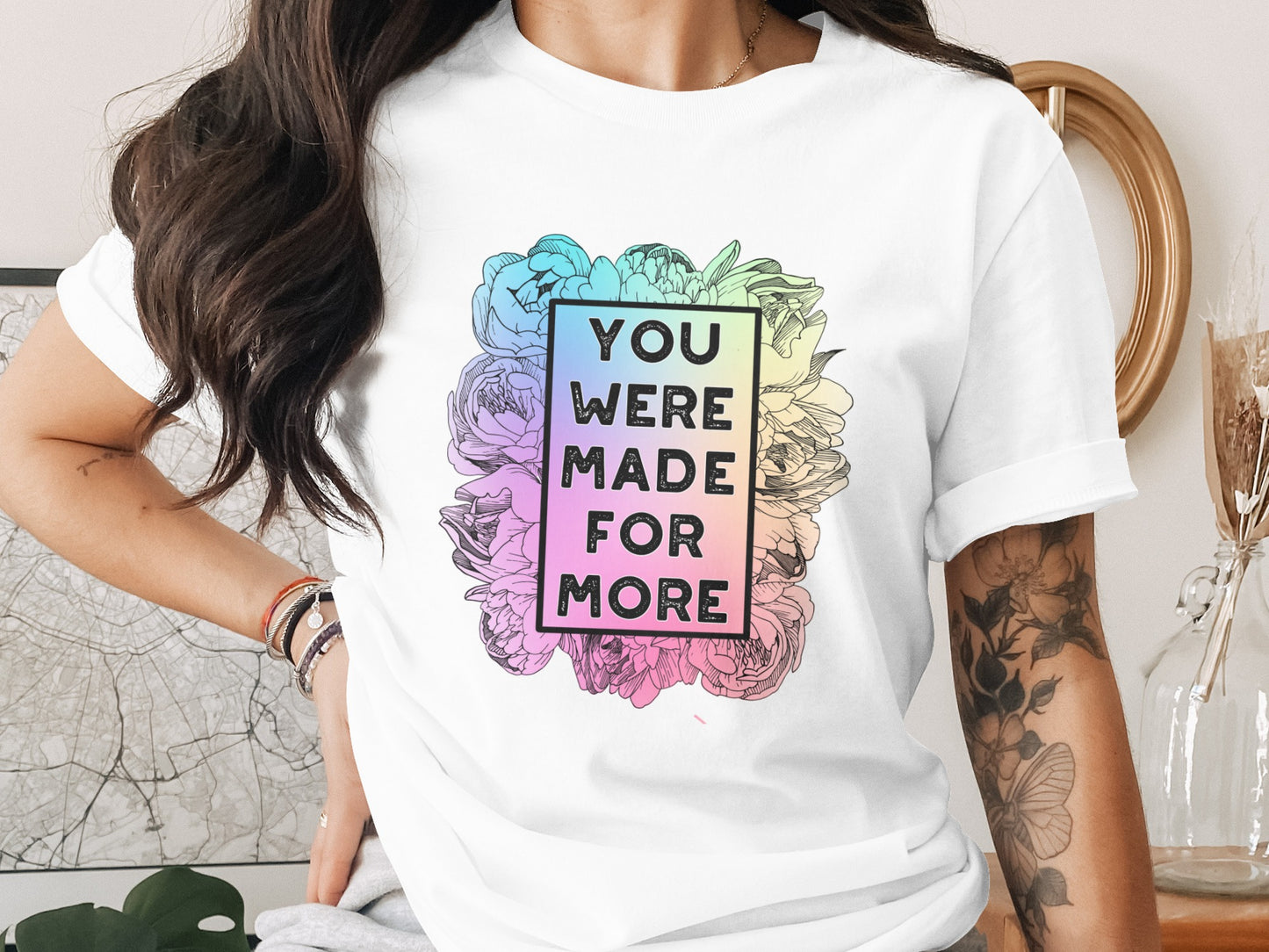 You Were Made For More Vibrant Flower Graphic Shirt