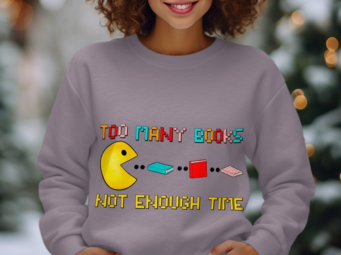 Too Many Books Not Enough Time Graphic Sweatshirt