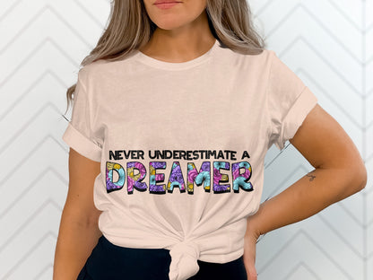 Never Underestimate A Dreamer Graphic Tee