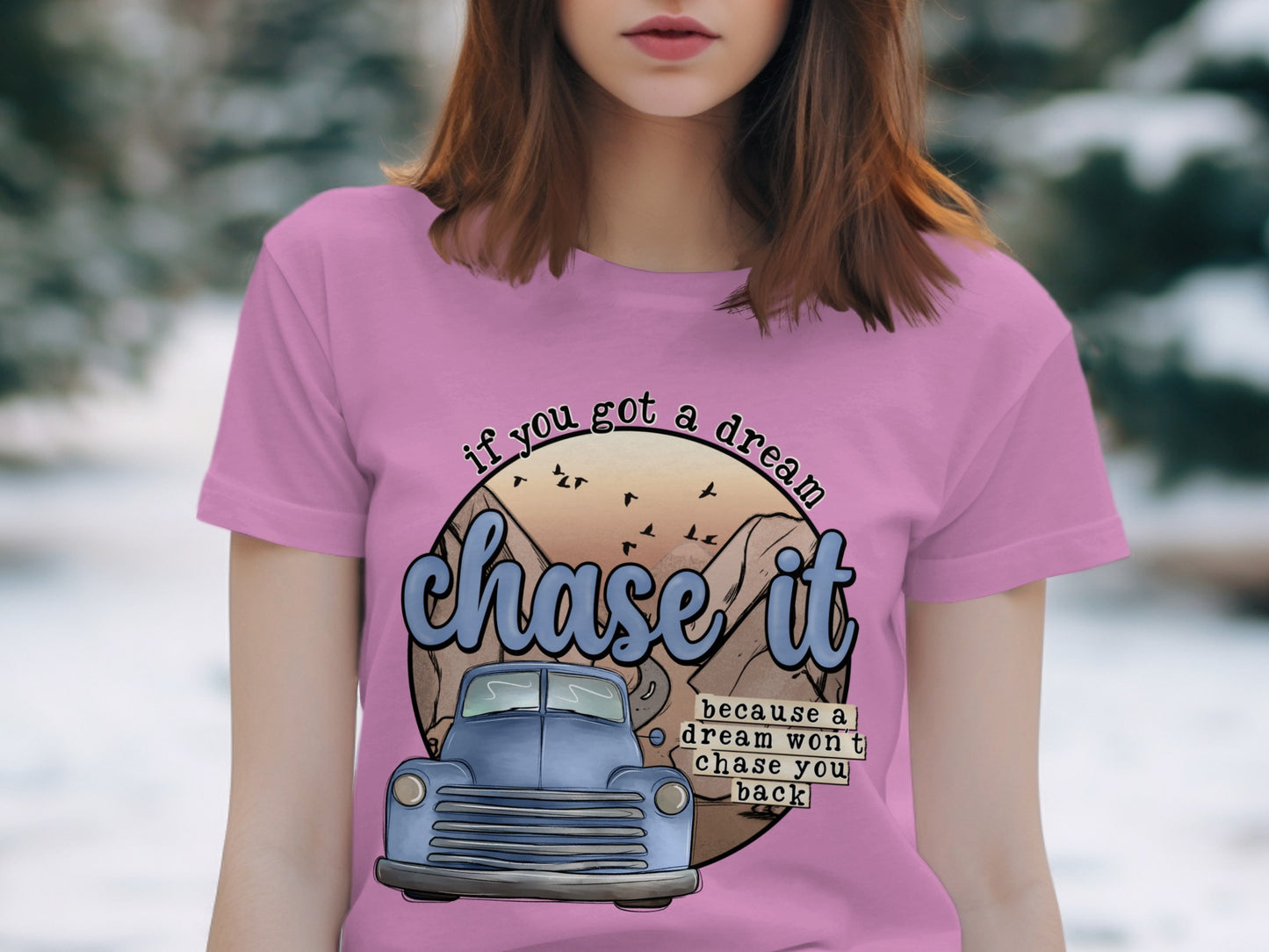 Chase It If You Got a Dream Inspirational T-shirt