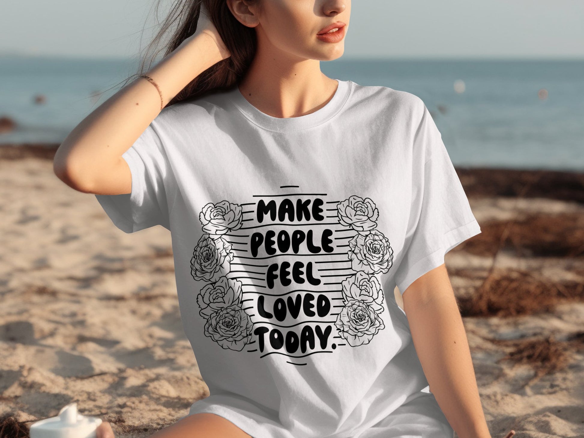 Make People Feel Loved Today T-shirt