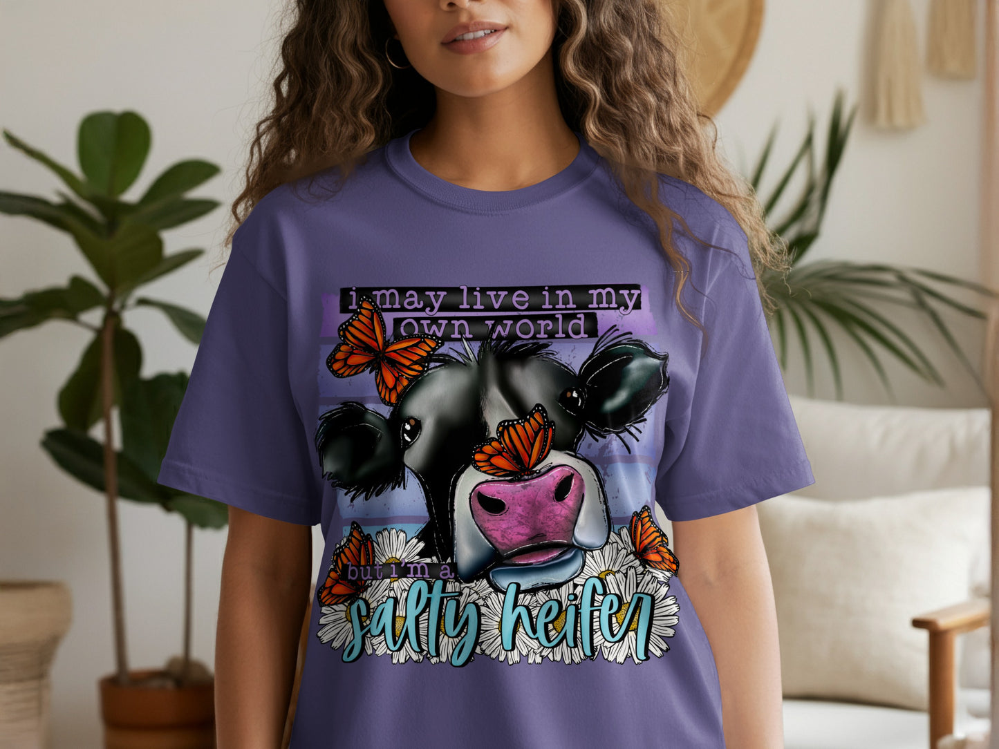 I May Live In My Own World But I'm A Salty Heifer Shirt