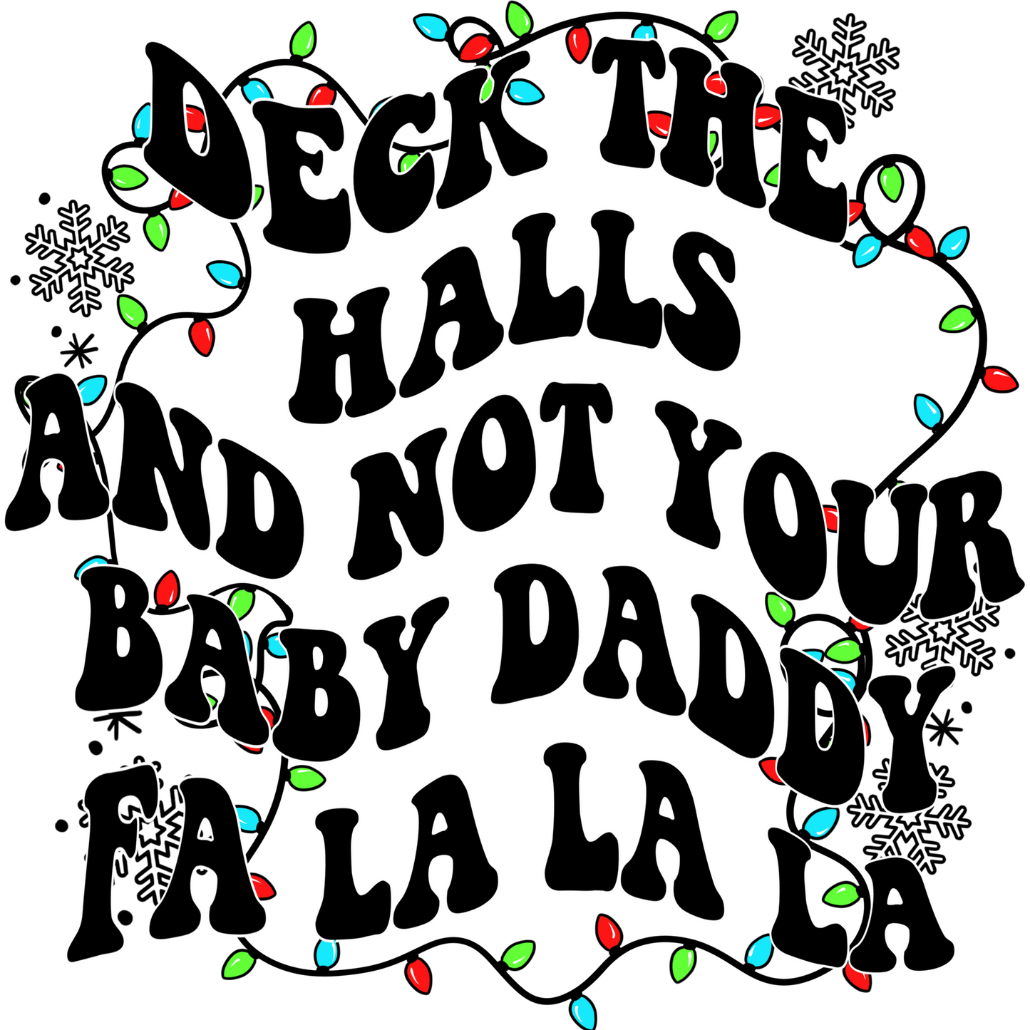 Festive Deck the Halls Fa La La La La Apparel