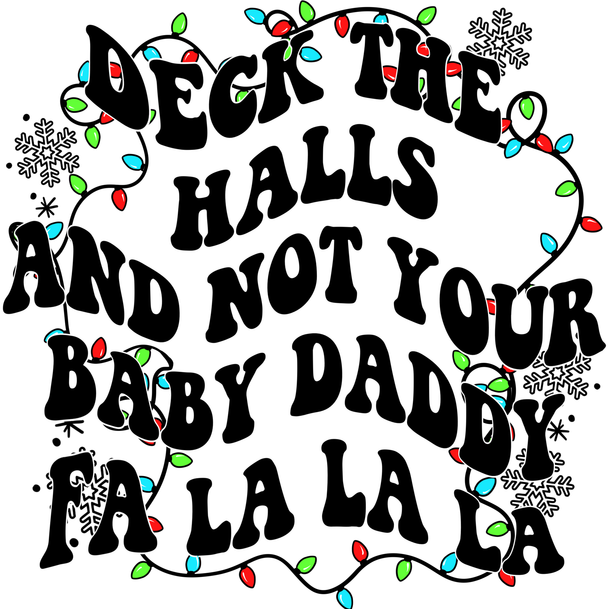 Festive Deck the Halls Fa La La La La Apparel