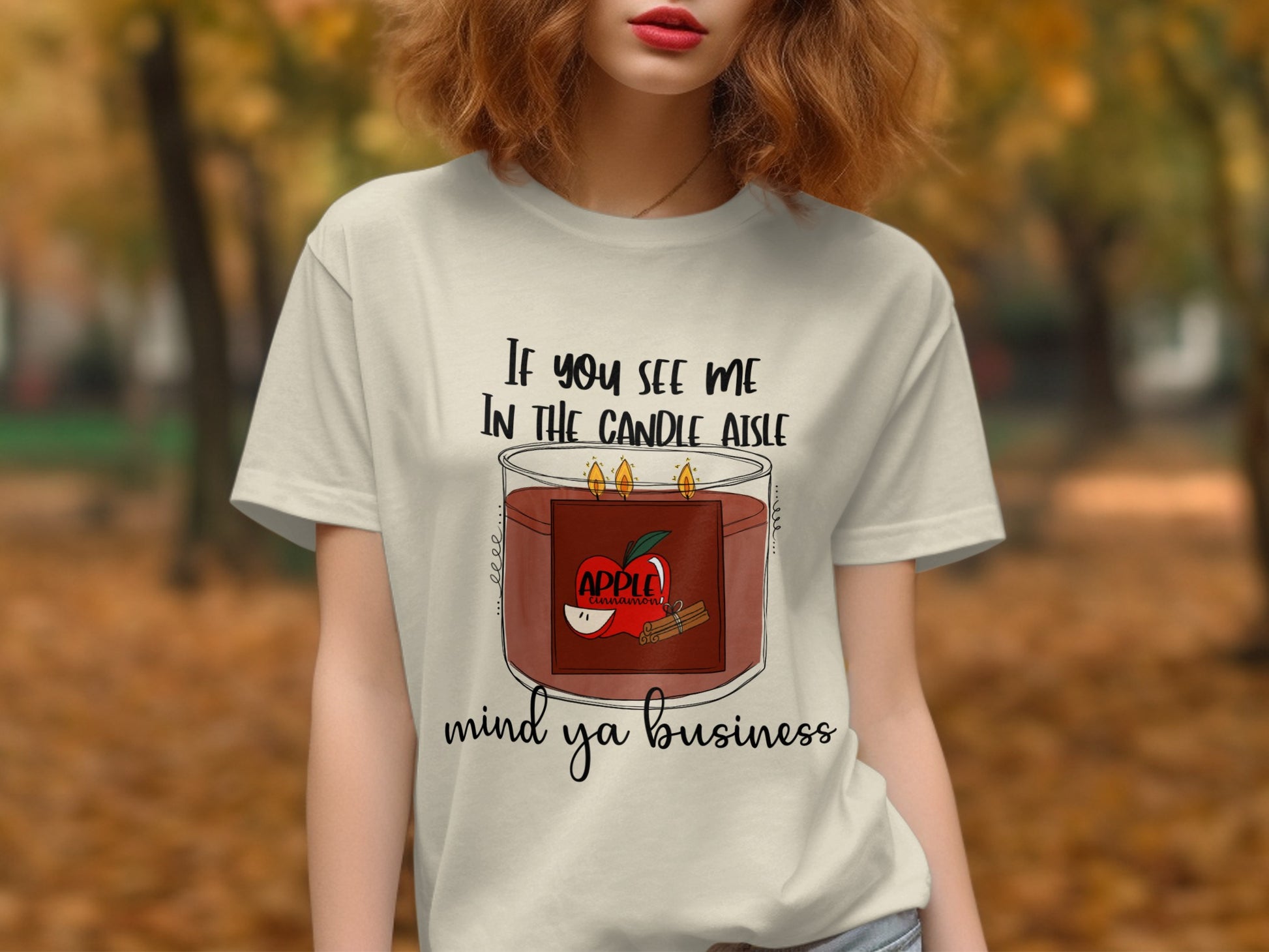 If You See Me In The Candle Aisle Mind Ya Business Shirt