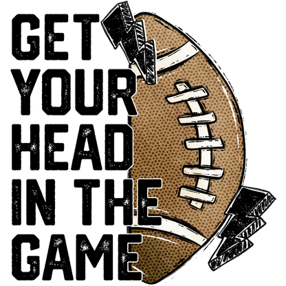 Get Your Head in the Game Football Poster
