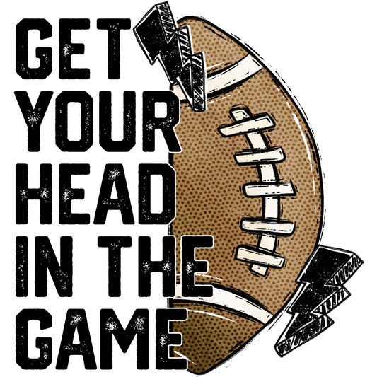 Get Your Head in the Game Football Poster