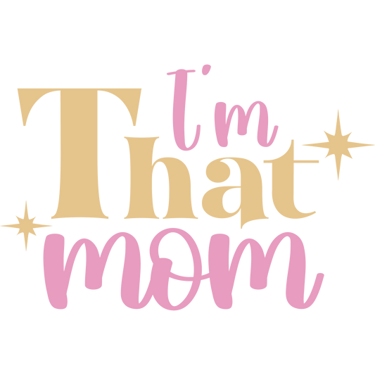 I'm That Mom Inspirational Home Decor Product