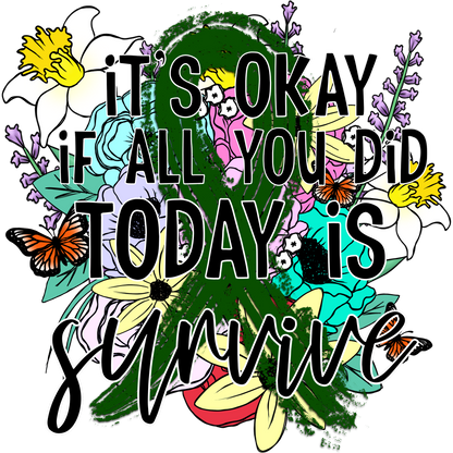 It's Okay If All You Did Today is Survive product