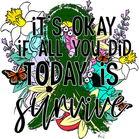 It's Okay If All You Did Today is Survive product
