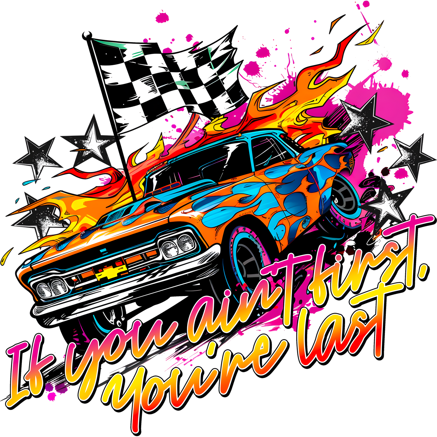 If You Ain't First You're Last Racing Car Art