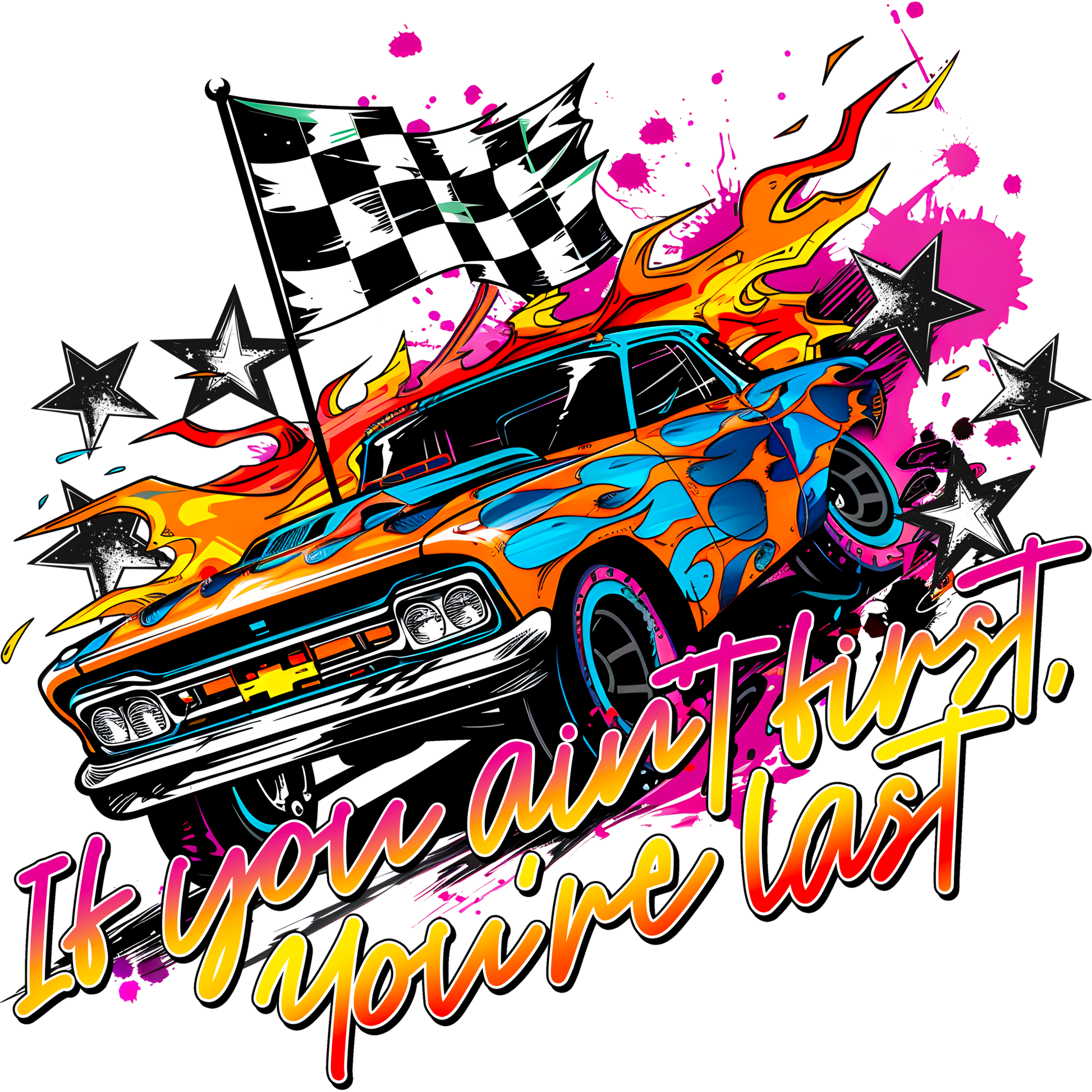 If You Ain't First You're Last Racing Car Art