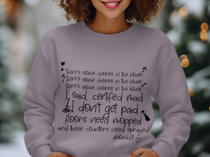 I Said Certified Maid Floors Need Mopped Sweatshirt