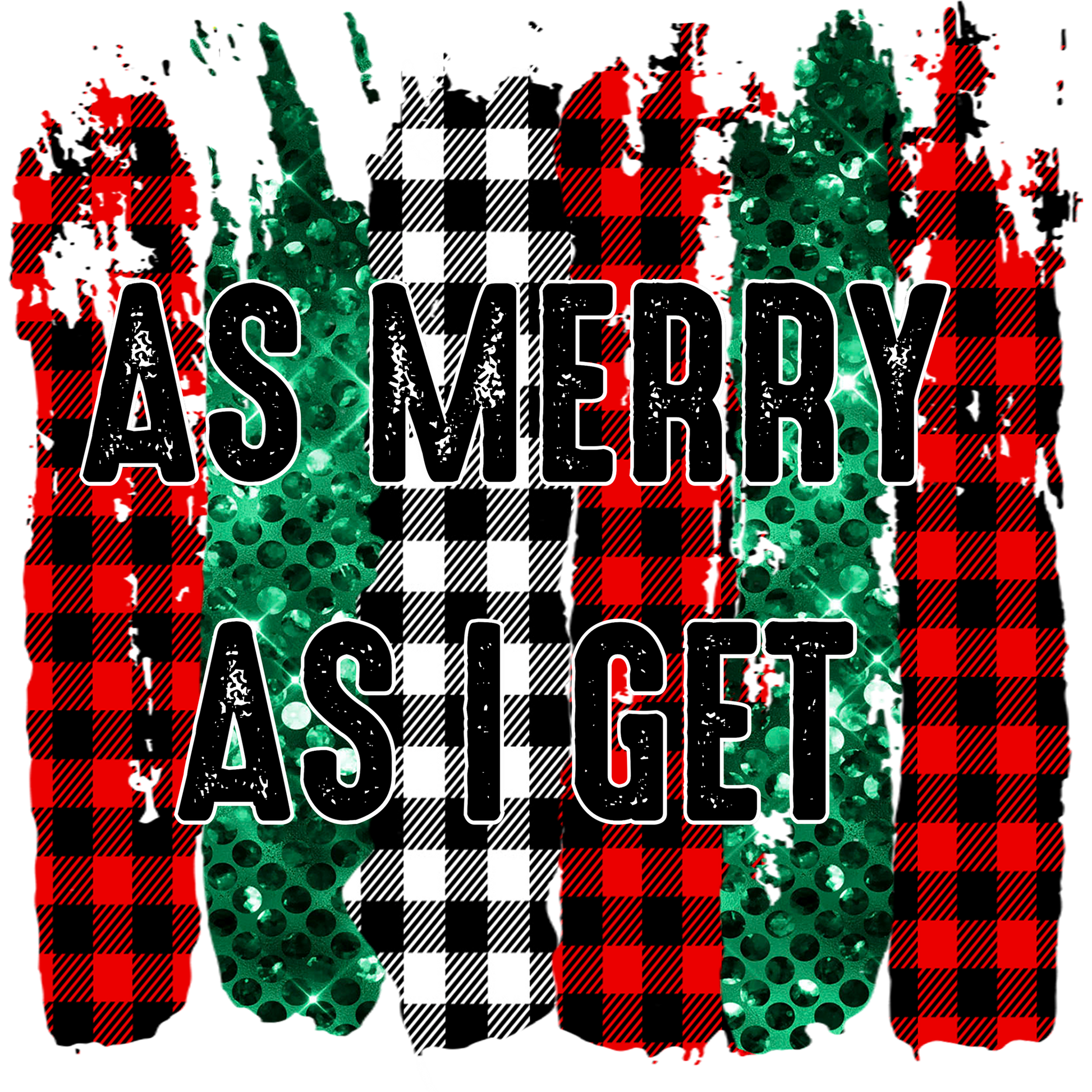 As Merry As I Get Cute Christmas Holiday Graphic product