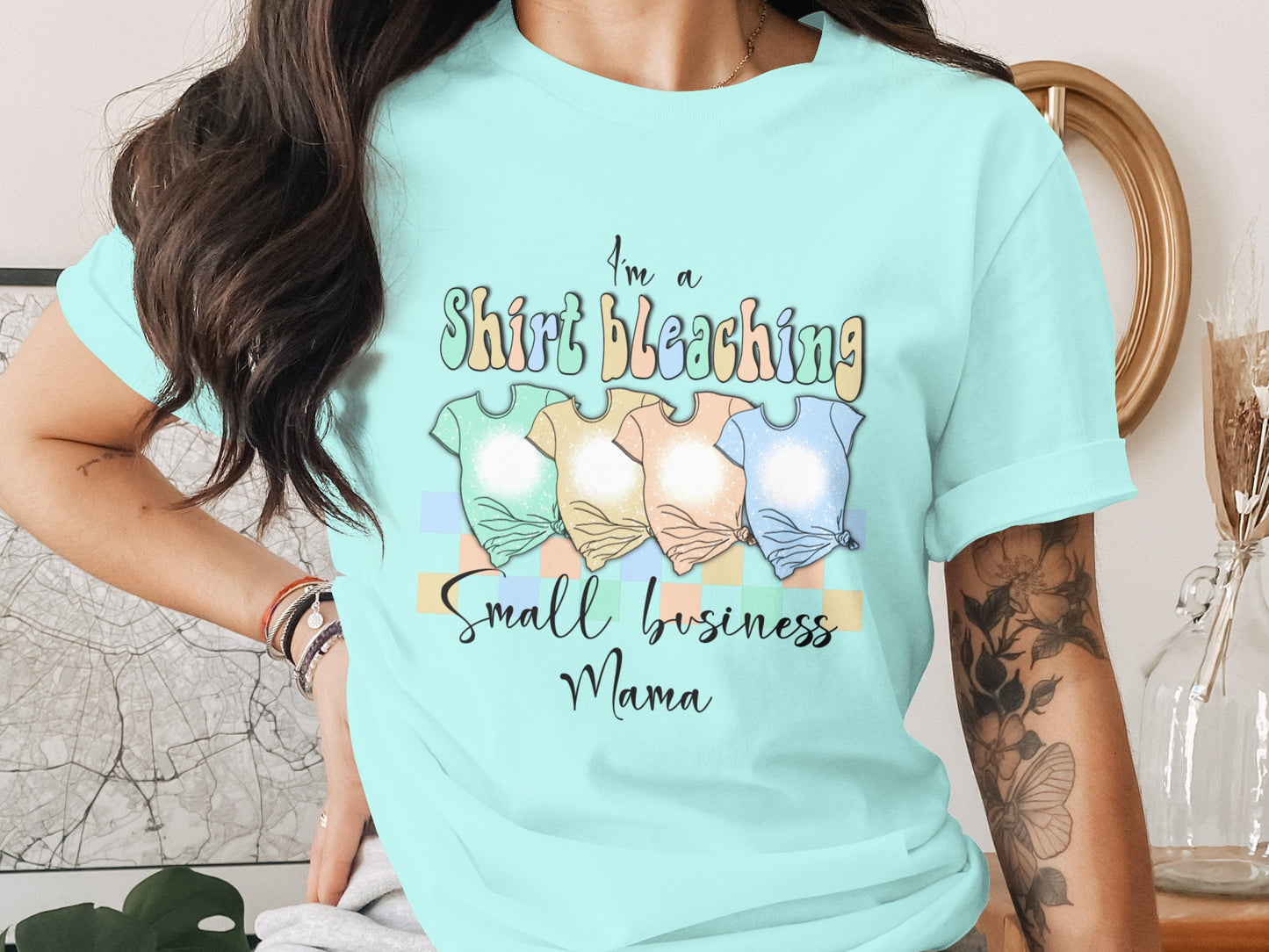 I'm a Shirt Bleaching Small Business Mama Shirt