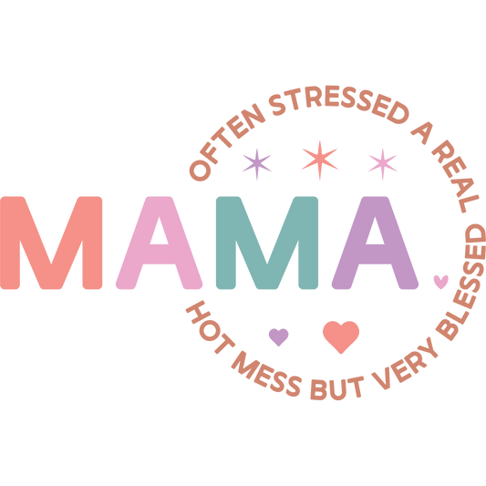 Mama Often Stressed a Real Hot Mess but Very Blessed Shirt