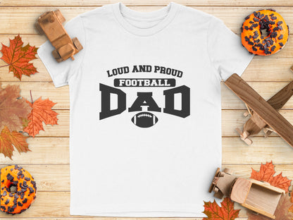 Loud and Proud Football Dad Shirt product type