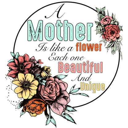 A Mother Is Like a Flower Each One Beautiful Product
