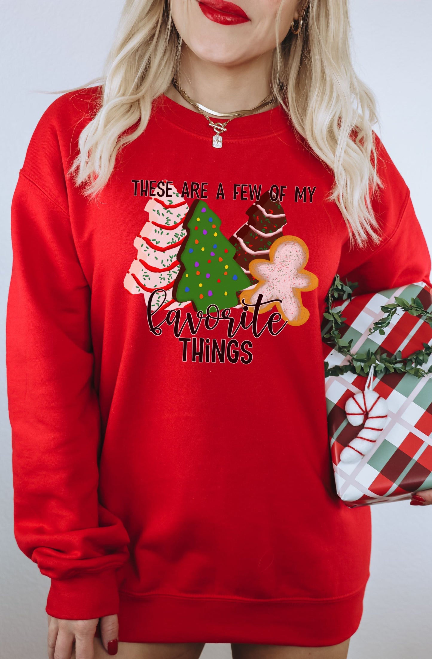 These Are A Few of My Favorite Things Sweatshirt