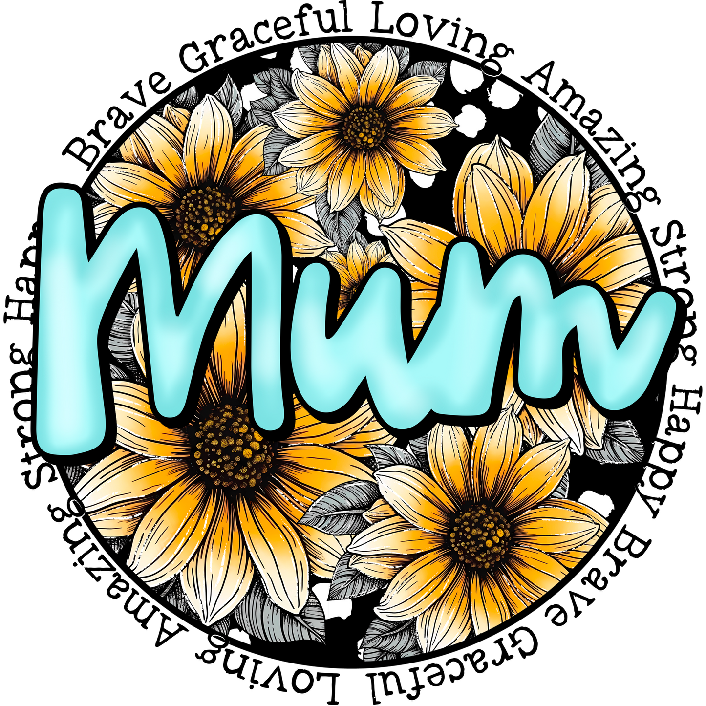Brave Graceful Loving Mum Graphic Design Artwork