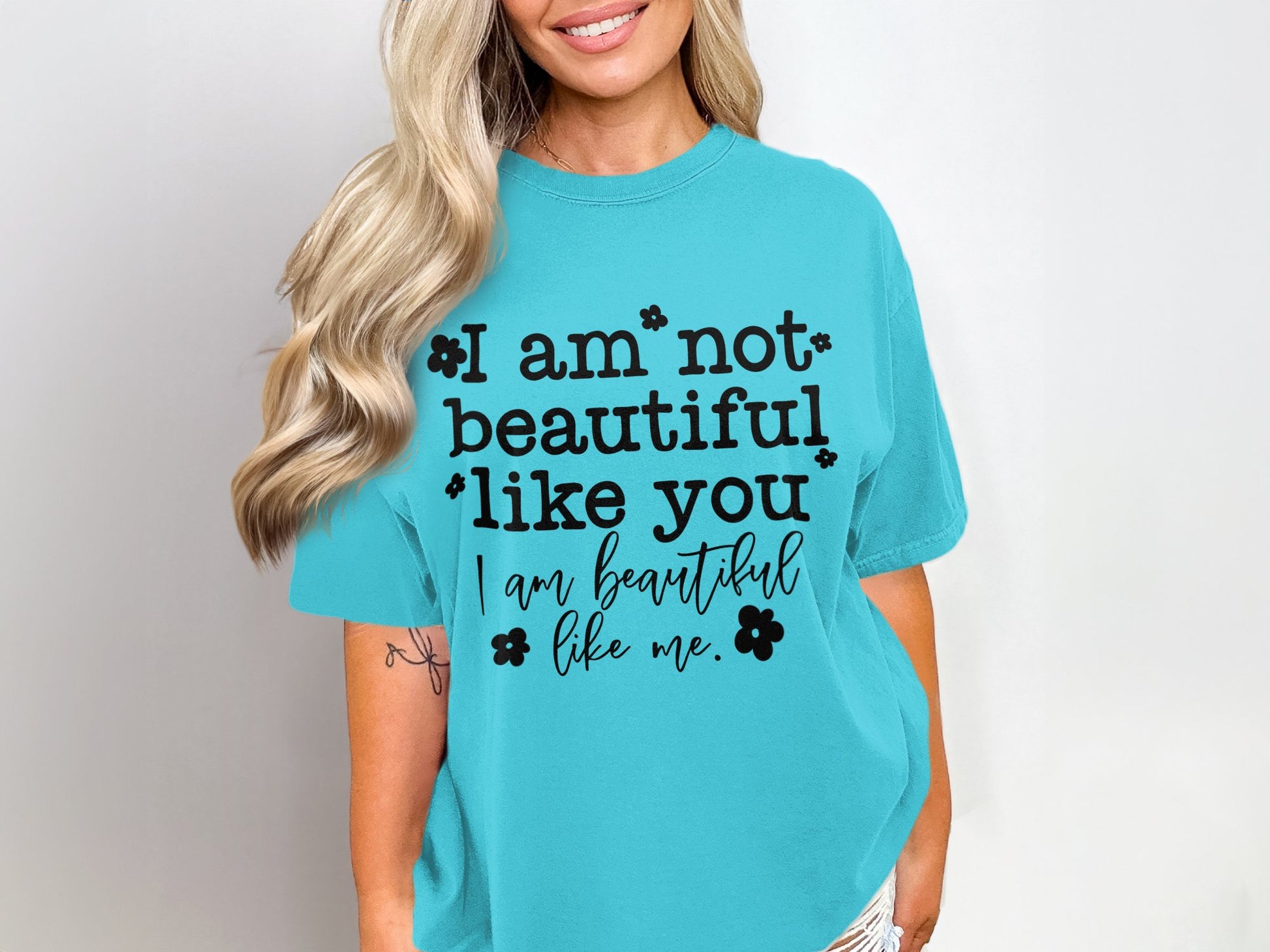 I Am Not Beautiful Like You I Am Beautiful Like Me Shirt