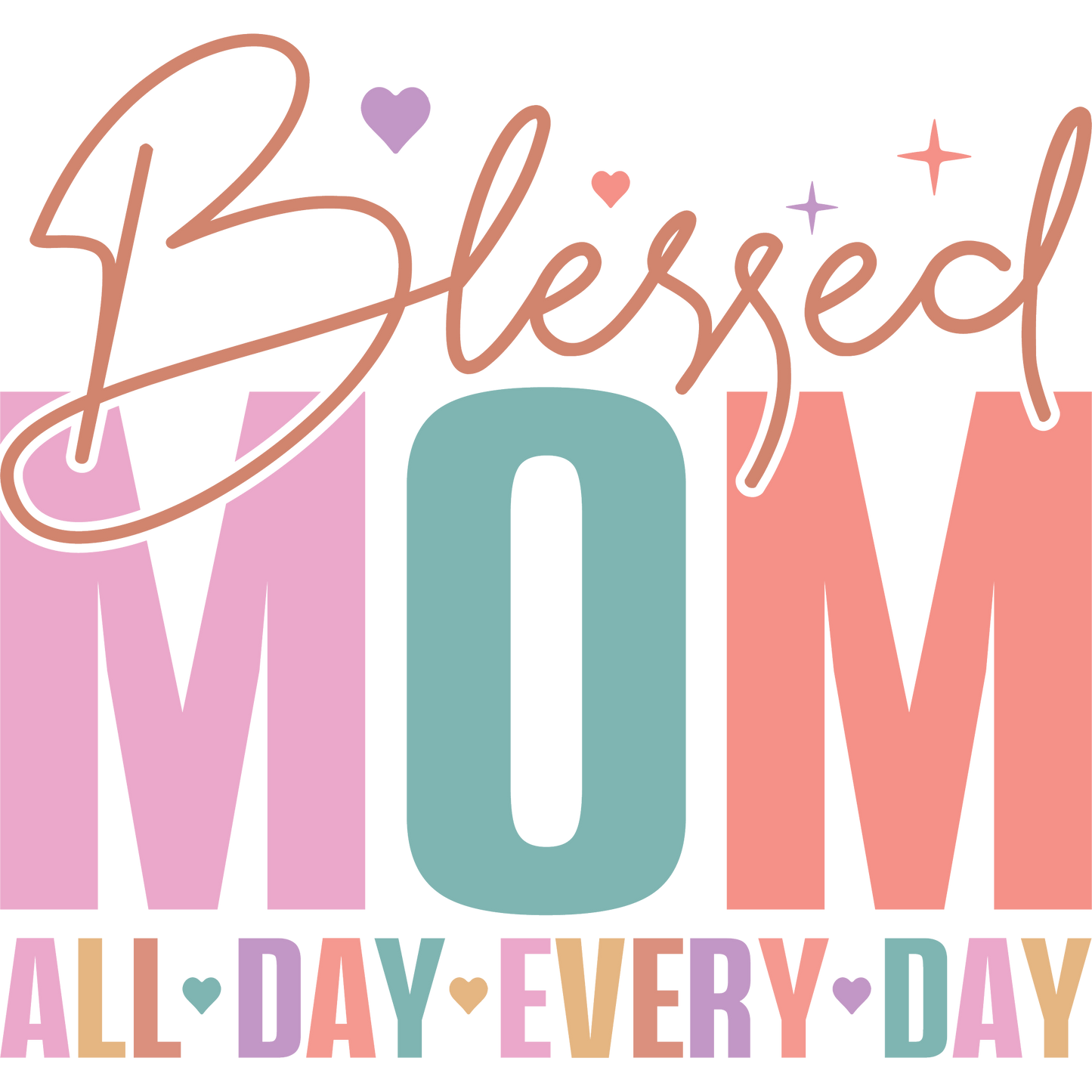 Blessed Mom All Day Every Day Product