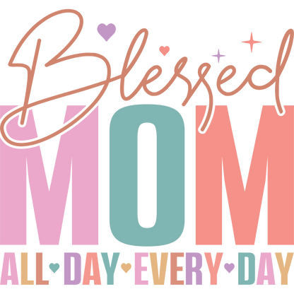 Blessed Mom All Day Every Day Product