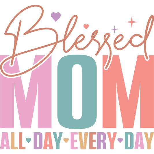 Blessed Mom All Day Every Day Product