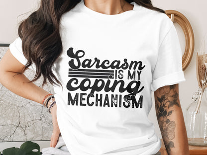 Sarcasm Is My Coping Mechanism Graphic Tee