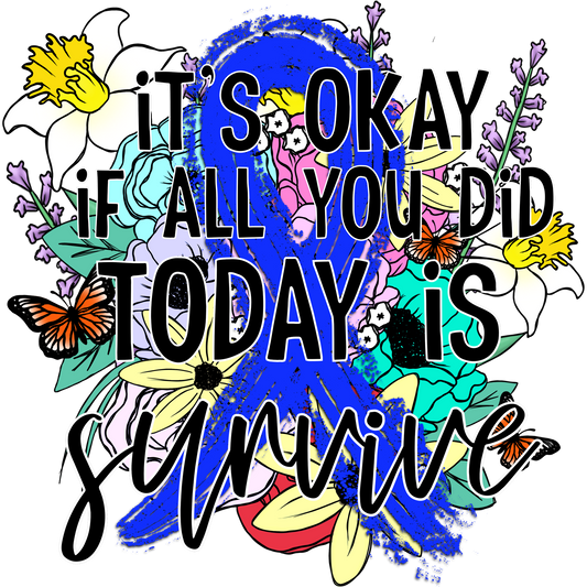 It's Okay If All You Did Today Is Survive product