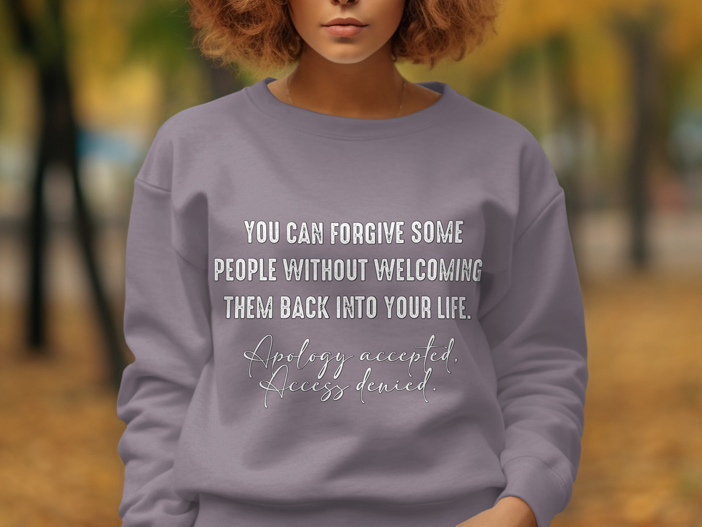 Forgiveness Without Reentry Apology Accepted Sweatshirt
