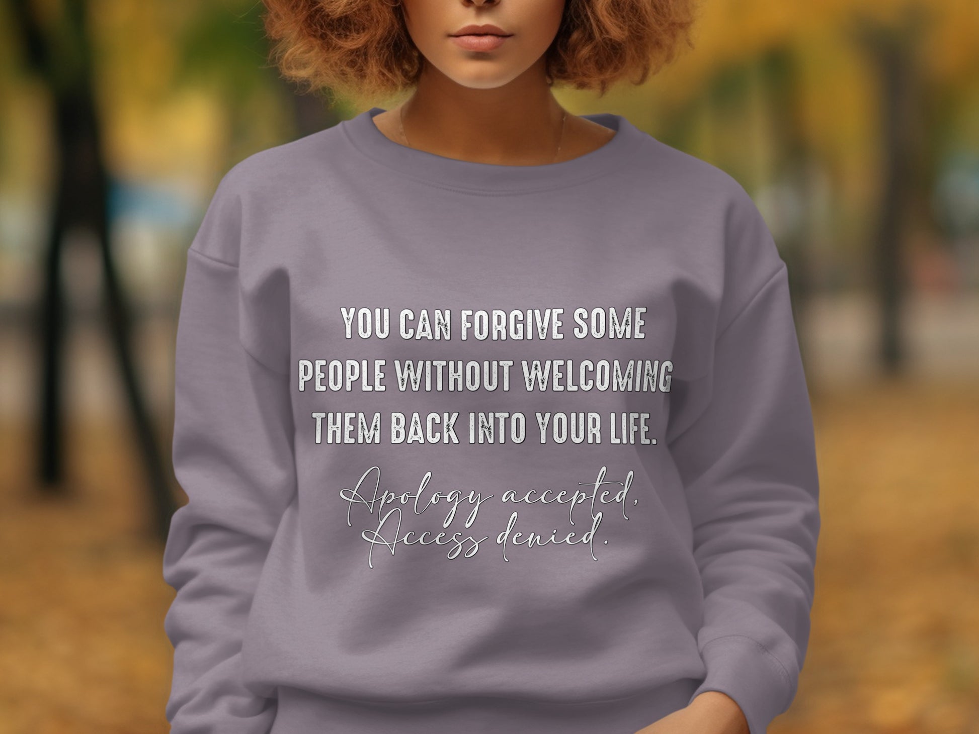 Forgiveness Without Reentry Apology Accepted Sweatshirt