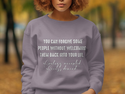 Forgiveness Without Reentry Apology Accepted Sweatshirt