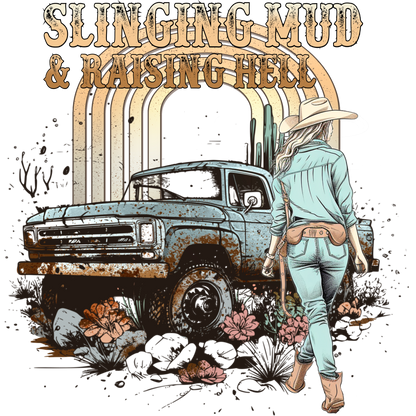 Slinging Mud and Raising Hell Graphic Tee