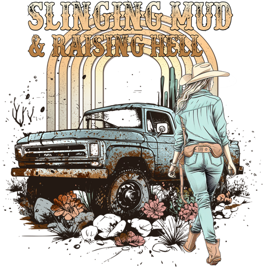 Slinging Mud and Raising Hell Graphic Tee