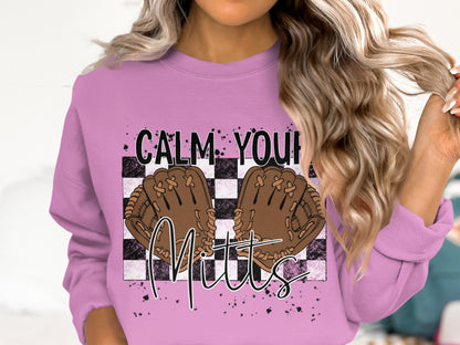 Calm Your Mitts Graphic Sweatshirt for Cheerful Outfit