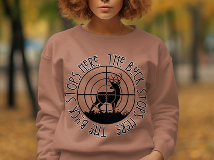 The Buck Stops Here Graphic Sweatshirt Design
