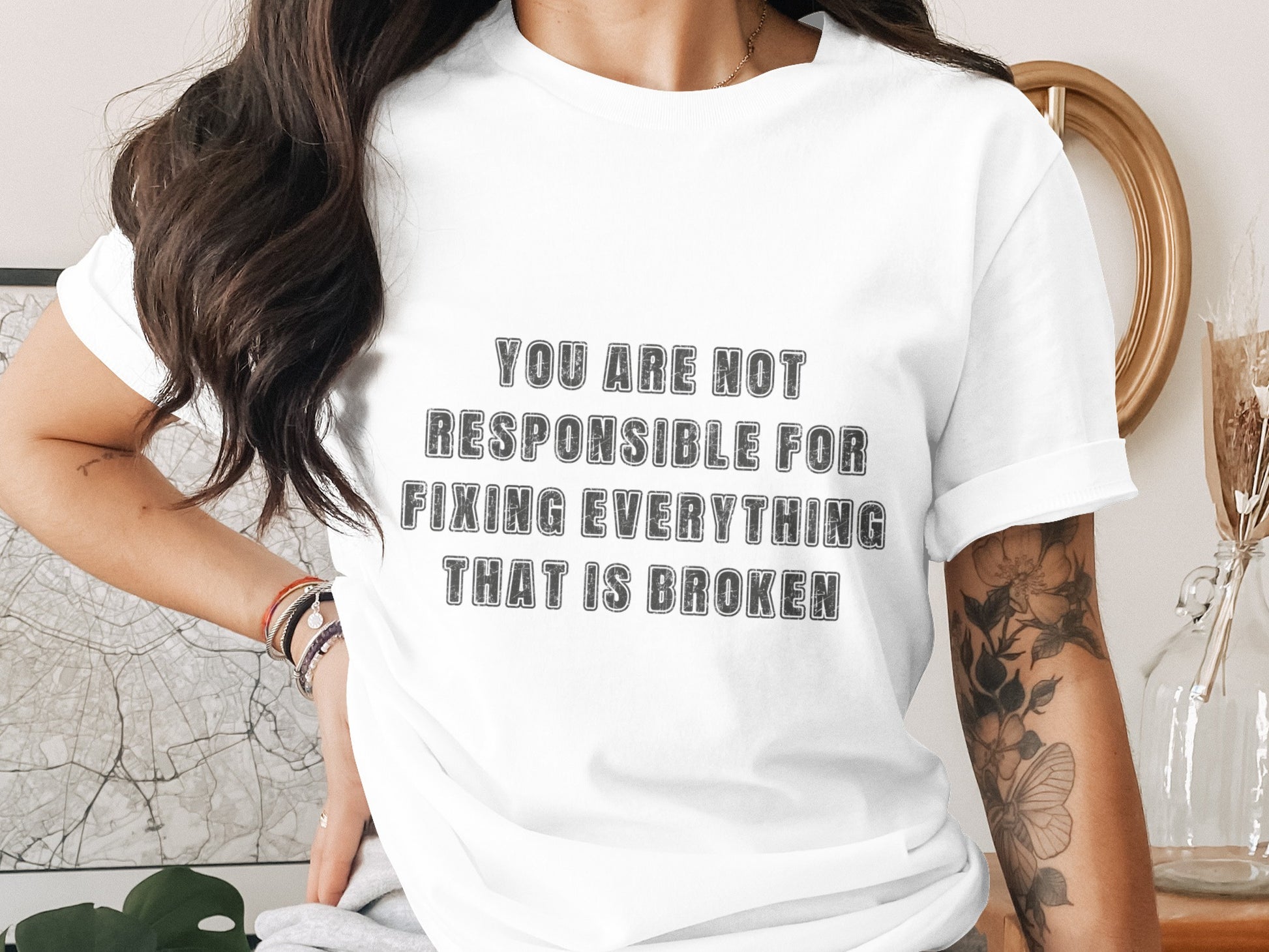 You Are Not Responsible For Fixing Everything Shirt