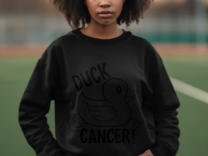 Duck Cancer Bold Statement Sweatshirt