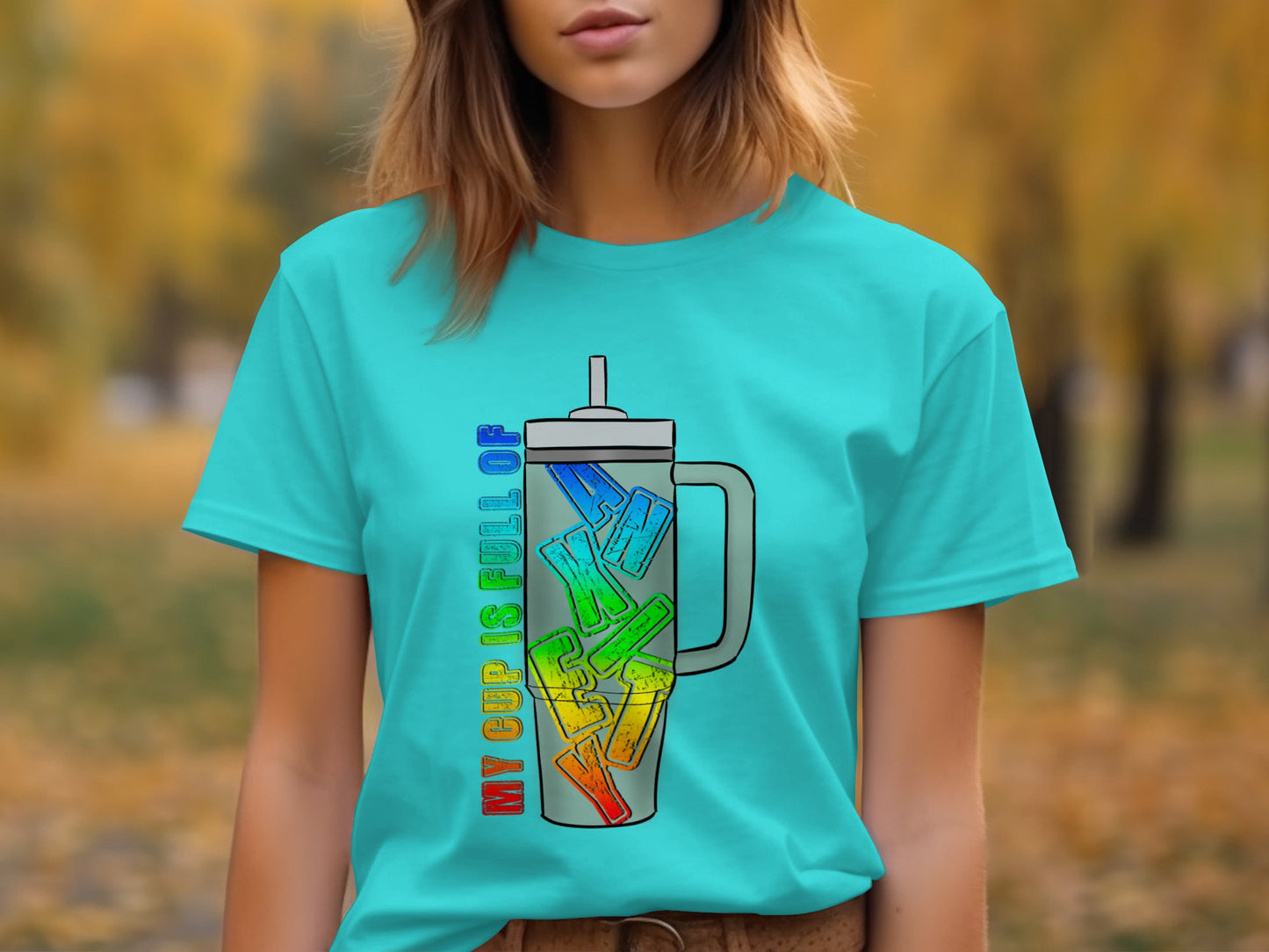 My Cup Is Full Of Colorful Pencils T-shirt